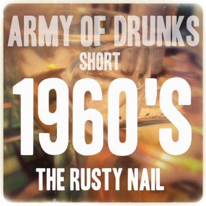 AOD_1960s_Rusty_Nail_slug_SMALL_IMG_1282